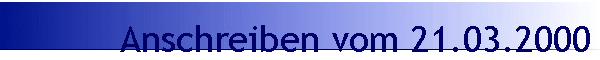 Anschreiben vom 21.03.2000